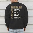 Baseball Dad Drive Pay Clap Repeat Father's Day Men's Sweatshirt Back Print Baseball Dad Drive Pay Clap Repeat Father's Day Men's Sweatshirt Back Print