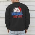 Baseball Dad Life Happy Fathers Day Dad Daddy Baseball Lover Men's Sweatshirt Back Print Baseball Dad Life Happy Fathers Day Dad Daddy Baseball Lover Men's Sweatshirt Back Print