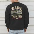 Baseball Dad Men Dads Hit Home Runs In More Ways Than One Men's Sweatshirt Back Print