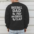 Baseball Dad Pay Drive Clap Dad Duties Fathers Day Men's Sweatshirt Back Print