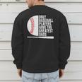 Baseball Dad Only Baseball Players Have The Greatest Dads Men's Sweatshirt Back Print Baseball Dad Only Baseball Players Have The Greatest Dads Men's Sweatshirt Back Print