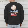 Baseball Dad Quote Father's Day Sports Men's Sweatshirt Back Print