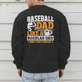 Baseball Dad Like a Regular Dad Only Way Cooler Men's Sweatshirt Back Print Baseball Dad Like a Regular Dad Only Way Cooler Men's Sweatshirt Back Print