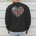Best Baseball Dad Ever Heart Men's Sweatshirt Back Print Best Baseball Dad Ever Heart Men's Sweatshirt Back Print