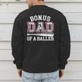 Bonus Dad Shirt Baseball Dad Fathers Day Men's Sweatshirt Back Print Bonus Dad Shirt Baseball Dad Fathers Day Men's Sweatshirt Back Print