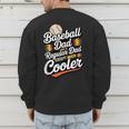 Cool Baseball Dad Saying For Sports Loving Dads Men's Sweatshirt Back Print Cool Baseball Dad Saying For Sports Loving Dads Men's Sweatshirt Back Print