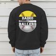 Dadeo Of Ballers Softball Baseball Dad Men's Sweatshirt Back Print Dadeo Of Ballers Softball Baseball Dad Men's Sweatshirt Back Print
