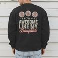 Father's Day Baseball Dad I'm Awesome Just Like My Daughter Men's Sweatshirt Back Print
