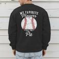 My Favorite Baseball Player Calls Me Pa Baseball Dads Men's Sweatshirt Back Print My Favorite Baseball Player Calls Me Pa Baseball Dads Men's Sweatshirt Back Print