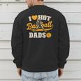 I Love Hot Baseball Dads Baseball Lovers Players Men's Sweatshirt Back Print