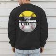 Pop Of Ballers Softball Baseball Dad Men's Sweatshirt Back Print Pop Of Ballers Softball Baseball Dad Men's Sweatshirt Back Print