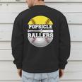 Popsicle Of Ballers Softball Baseball Dad Men's Sweatshirt Back Print Popsicle Of Ballers Softball Baseball Dad Men's Sweatshirt Back Print