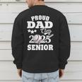 Proud Dad Class Of 2025 Graduation Senior Baseball Dad Men's Sweatshirt Back Print Proud Dad Class Of 2025 Graduation Senior Baseball Dad Men's Sweatshirt Back Print