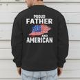 Proud Father And American Flag Baseball Dad Father Patriotic Men's Sweatshirt Back Print Proud Father And American Flag Baseball Dad Father Patriotic Men's Sweatshirt Back Print