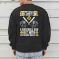 Softball Dad Like a Baseball Dad With Bigger Balls Softball Men's Sweatshirt Back Print Softball Dad Like a Baseball Dad With Bigger Balls Softball Men's Sweatshirt Back Print