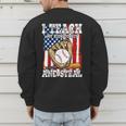 I Teach My Kids To Hit And Steal Baseball Dad American Flag Men's Sweatshirt Back Print I Teach My Kids To Hit And Steal Baseball Dad American Flag Men's Sweatshirt Back Print
