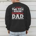 I Have Two Title Dad And a Baseball Dad And I Rock Them Both Men's Sweatshirt Back Print I Have Two Title Dad And a Baseball Dad And I Rock Them Both Men's Sweatshirt Back Print