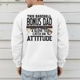 This Baseball Dad Don’t Need A Glove To Catch An Attitude Men's Sweatshirt Back Print