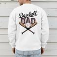 Baseball Dad For Father's Day Game Day Celebration Men's Sweatshirt Back Print Baseball Dad For Father's Day Game Day Celebration Men's Sweatshirt Back Print