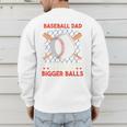 Baseball Dad Like a Regular Dad But With Bigger Balls Premium Men's Sweatshirt Back Print Baseball Dad Like a Regular Dad But With Bigger Balls Premium Men's Sweatshirt Back Print