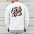 If Dad’s Coaching We’Re Winning Baseball Dad Family Men's Sweatshirt Back Print