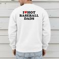 I Love Hot Baseball Dads Heart Men's Sweatshirt Back Print