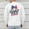 Patriotic Baseball Dad 4th Of July For All American Fathers Men's Sweatshirt Back Print Patriotic Baseball Dad 4th Of July For All American Fathers Men's Sweatshirt Back Print
