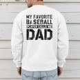Retro Baseball Dad My Favorite Baseball Player Calls Me Dad Men's Sweatshirt Back Print