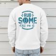 Rub Some Dirt On It Sports Coach Fans Baseball Dad Men's Sweatshirt Back Print Rub Some Dirt On It Sports Coach Fans Baseball Dad Men's Sweatshirt Back Print