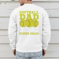 Softball Dad Just Like A Baseball Dad Team Premium Men's Sweatshirt Back Print Softball Dad Just Like A Baseball Dad Team Premium Men's Sweatshirt Back Print