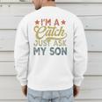 Vintage Baseball Dad For Men I'm A Catch Just Ask My Son Men's Sweatshirt Back Print Vintage Baseball Dad For Men I'm A Catch Just Ask My Son Men's Sweatshirt Back Print