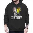 Ball Daddy Softball Baseball Dad Fathers Day Men Hoodie