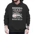 Baseball Dad Like A Baseball Dad But With Bigger Balls Men Hoodie Baseball Dad Like A Baseball Dad But With Bigger Balls Men Hoodie