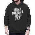 In My Baseball Dad Era Men Hoodie In My Baseball Dad Era Men Hoodie