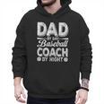 Baseball Dad For Men Dad By Day Baseball Coach By Night Men Hoodie