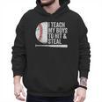 Baseball Dads Baseball Dad I Teach My Boys To Hit And Steal Men Hoodie