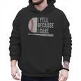 Baseball Dads I Yell Because I Care Baseball Dad Men Hoodie Baseball Dads I Yell Because I Care Baseball Dad Men Hoodie