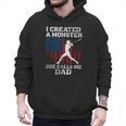 I Created Monster She Calls Me Dad Baseball Dad Men Hoodie I Created Monster She Calls Me Dad Baseball Dad Men Hoodie