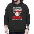 My Daughter Throws Harder Than Your Son Baseball Dads Men Hoodie My Daughter Throws Harder Than Your Son Baseball Dads Men Hoodie