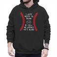 Need To Drink And Tell An Umpire He's Blind Baseball Dad Men Hoodie Need To Drink And Tell An Umpire He's Blind Baseball Dad Men Hoodie