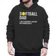 Softball Dad Baseball Dad But With Bigger Balls Father's Day Men Hoodie