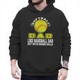 Softball Dad Like A Baseball Dad Softball Father's Day Men Hoodie Softball Dad Like A Baseball Dad Softball Father's Day Men Hoodie