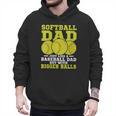 Softball Dad Just Like A Baseball Dad Team Men Hoodie Softball Dad Just Like A Baseball Dad Team Men Hoodie