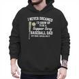 A Super Sexy Baseball Dad Happy Father's Day T-Shirt Men Hoodie