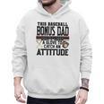 This Baseball Dad Don’t Need A Glove To Catch An Attitude Men Hoodie