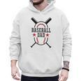 Baseball Dad Happy Fathers Day Wife Daughter Son Game Day Men Hoodie Baseball Dad Happy Fathers Day Wife Daughter Son Game Day Men Hoodie