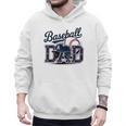 Baseball Dad Proud Fathers Sports Gear Men Hoodie Baseball Dad Proud Fathers Sports Gear Men Hoodie
