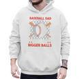 Baseball Dad Like a Regular Dad But With Bigger Balls Premium Men Hoodie Baseball Dad Like a Regular Dad But With Bigger Balls Premium Men Hoodie