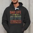 Baseball Dad Men Dad Life Just Another Day At The Ballpark Men Hoodie Baseball Dad Men Dad Life Just Another Day At The Ballpark Men Hoodie
