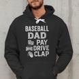 Baseball Dad Pay Drive Clap Dad Duties Fathers Day Men Hoodie
